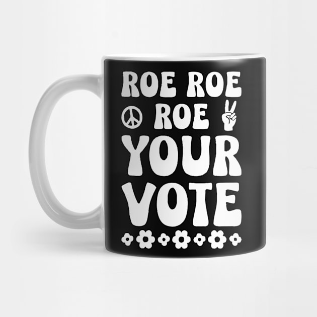 roe roe roe your vote by olivia parizeau